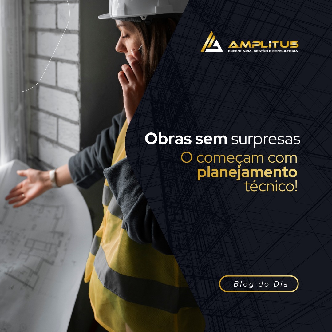 Obras sem surpresas: prazo, custo e qualidade sob controle