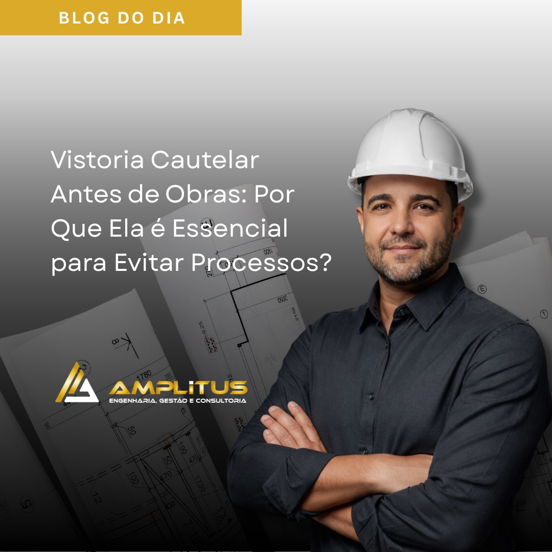 Vistoria Cautelar: Evite Processos na Sua Obra